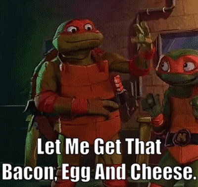 Two Teenage Mutant Ninja Turtles Let Me Get That Bacon Egg And Chee GIF