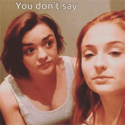 Two Women Are Looking At Each Other With The Words " You Don 'T Say " Written Above Them GIF