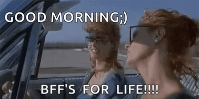 Two Women Are Sitting In A Car With The Caption Good Morning Bff 'S For Life !!! GIF