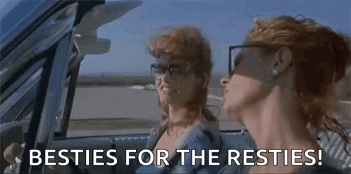 Two Women Are Sitting In A Car With The Words `` Besties For The Resties '' . GIF