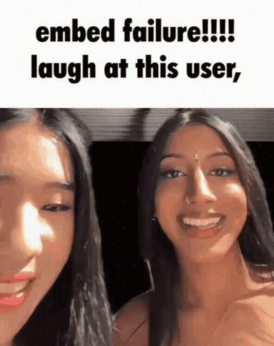 Two Women Are Smiling And Laughing With The Caption Embed Failure !!! Laugh At This User GIF