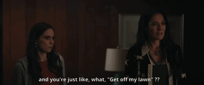 Two Women Are Standing Next To Each Other With One Saying " And You 'Re Just Like What Get Off My Lawn " GIF