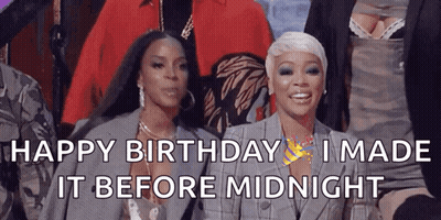 Two Women Happy Birthday I Made It Before Midnight GIF