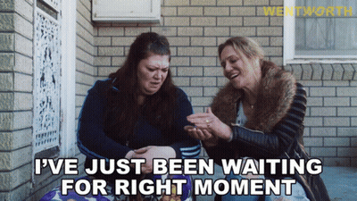 Two Women I've Been Waiting For Right Moment GIF