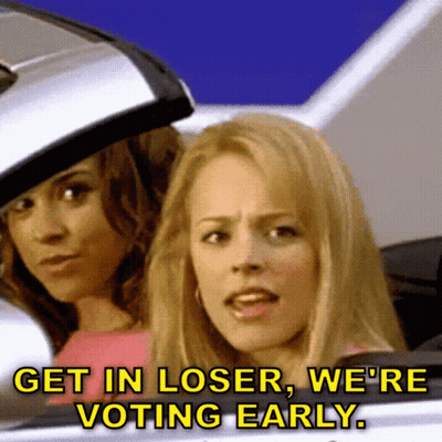 Two Women In Car Get In Loser We're Voting Early GIF