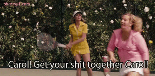 Two Women Playing Tennis Saying Carol Get Your Shit Together GIF