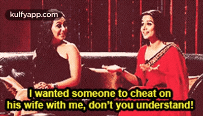 Two Women Saying I Wanted Someone To Cheat On His Wife GIF