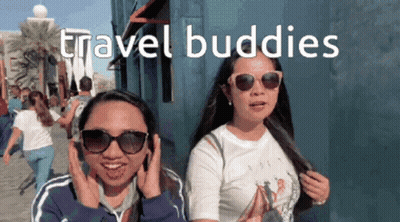 Two Women Wearing Sunglasses Are Standing Next To Each Other And The Words Travel Buddies Are On The Bottom GIF