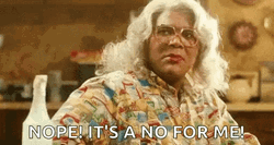 Tyler Perry Nope Meme GIF