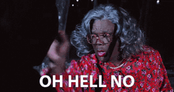 Tyler Perry Oh Hell No GIF