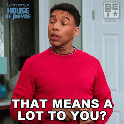 Tyler Perry 'S House Of Payne Says That Means A Lot To You GIF