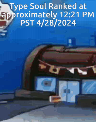 Type Soul Ranked 12:21 PM PST 04/28/2024 GIF