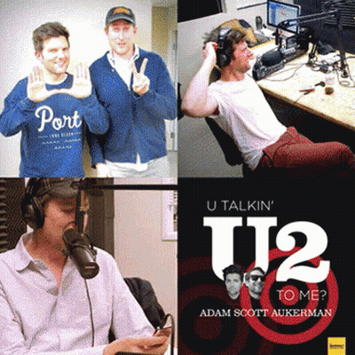 U Talkin U2 To Me By Adam Scott Aukerman Advertised GIF