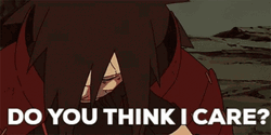Uchiha Madara Do You Think I Care Smirk Smile GIF