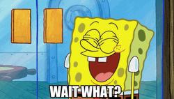 Uh What SpongeBob SquarePants GIF