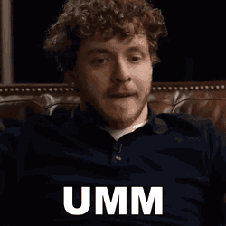 Umm Jack Harlow GIF