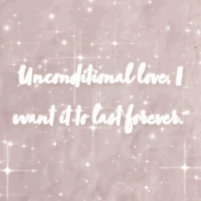 Unconditional Love I Want It To Last Forever GIF