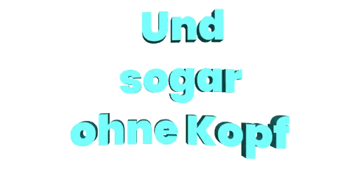 Und Sogar Ohne Kopf Sign Sticker