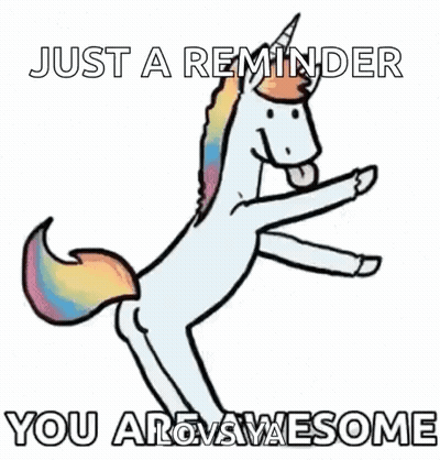 Unicorn Hind Legs Tongue Out Just A Reminder You Are Awesome GIF