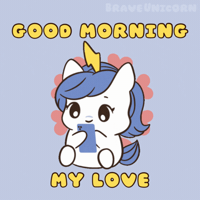 Unicorn Holding Cell Phone Saying Good Morning My Love GIF