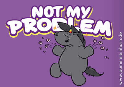 Unicorn With Not My Problem GIF