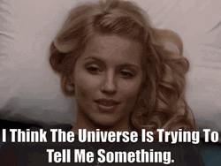 Universe Is Trying To Tell Me Something GIF