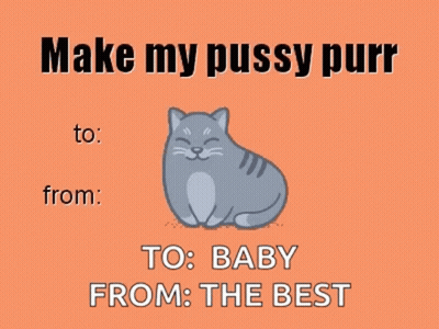 Valentine Cat Make My Pussy Purr To Baby From The Best GIF