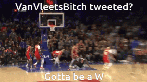 Van Vleets Bitch Tweeted Gotta Be A W On A Basketball Court GIF