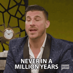 Vanderpump Rules Never In Million Years Jax Taylor GIF