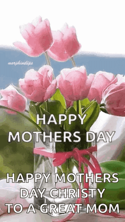 Vase Of Pink Flowers Saying Happy Mothers Day Christy To A Great Mom GIF