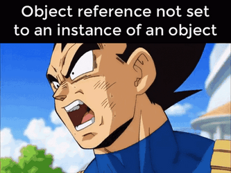 Vegeta Object Refer Reference Not Set GIF