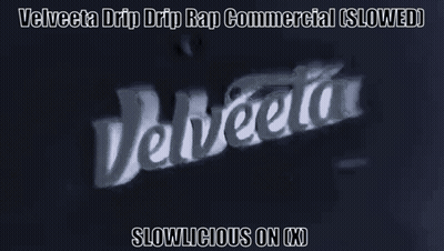 Velveta Drip Drip Rap Commercial ( Slowed ) Slowlicious On X GIF