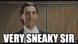 Very Sneaky Sir GIF