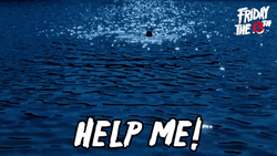 Victim Drowns Asking For Help Friday The 13Th GIF