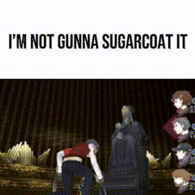 Video Game Scene Saying I'm Not Gunna Sugarcoat It GIF