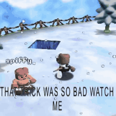 Video Game Scene Saying That Trick Was So Bad Watch Me GIF