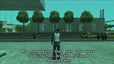 Video Game Screenshot Saying My Man Found That Van By The Helipad Downtown GIF
