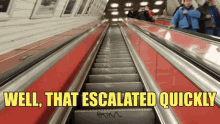 View Of Escalator Going Down That Escalated Quickly GIF