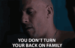 Vin Diesel Don't Turn Back On Family GIF