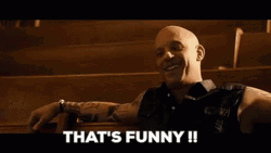 Vin Diesel That's Funny GIF