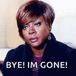 Viola Davis Bye I'm Out GIF