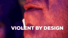 Violent By Design GIF