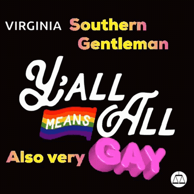 Virginia Southern Gentleman Y'all Means All Also Very Gay Poster GIF