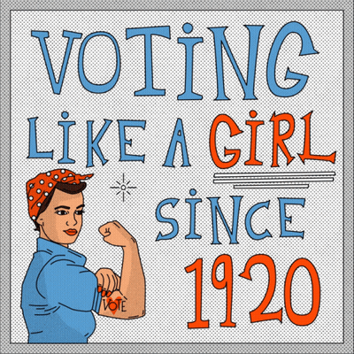 Voting Like A Girl Since 1920 Poster GIF