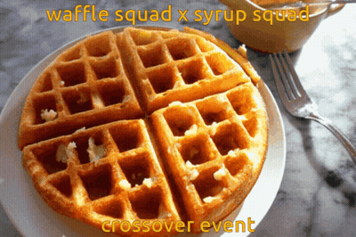 Waffle Squad And Syrup Squad Crossover GIF