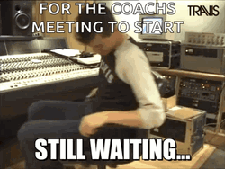 Waiting For The Coaches Meme GIF