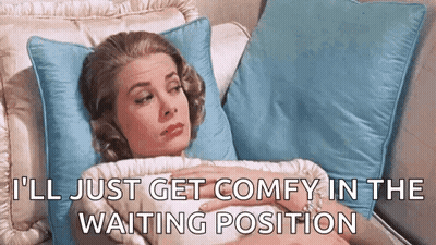 Waiting Waiting Patiently GIF