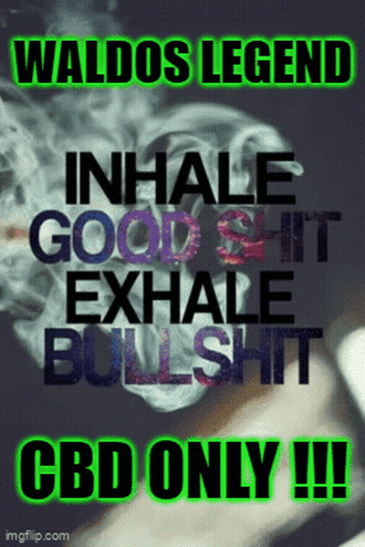 Waldo's Legend Inhale Good Shit Exhale Bullshit GIF