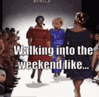 Walking Into The Weekend Like Women On Runway GIF