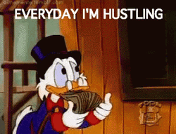 Walt Disney Animated Series Scrooge Mcduck Holding Money Everyday I'm Hustling
